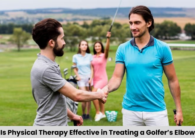 Is Physical Therapy Effective in Treating a Golfer’s Elbow?
