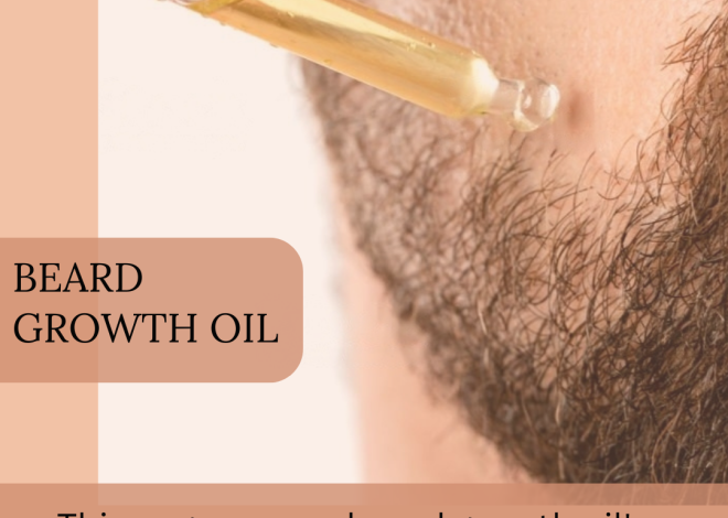 Nurturing Your Beard The Power of Beard Growth Oil