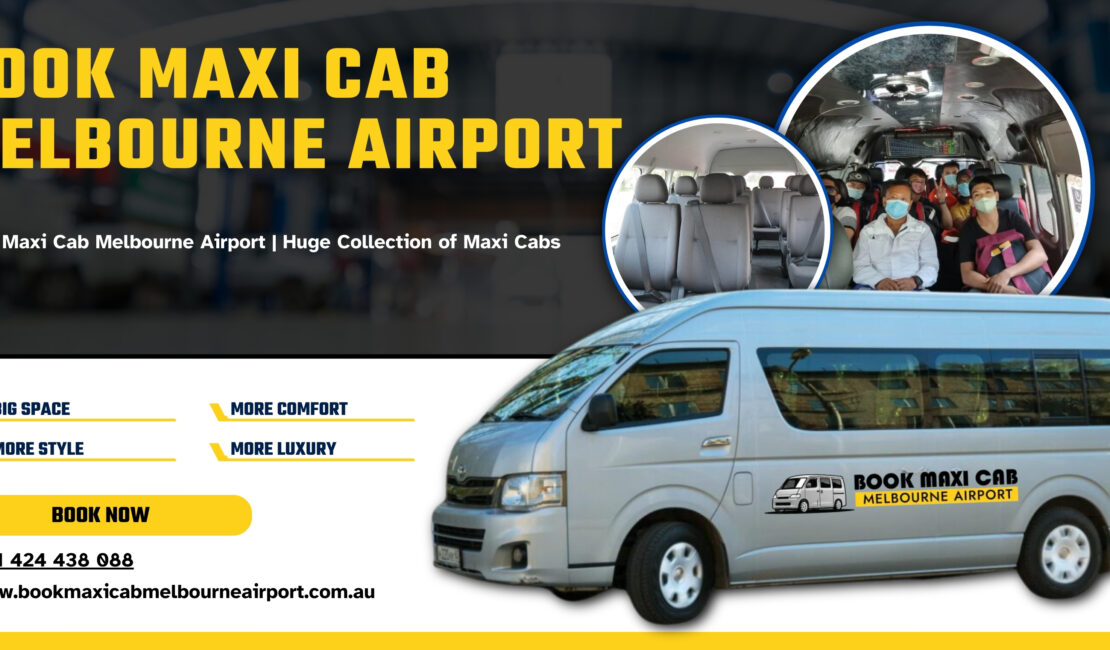 Book Maxi Cab Melbourne AiRport _ GP