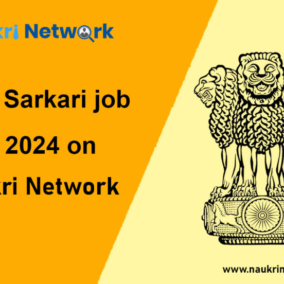 Find Sarkari job in 2024 on Naukri Network