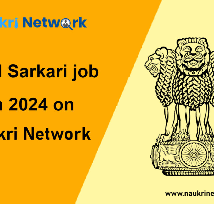 Find Sarkari job in 2024 on Naukri Network