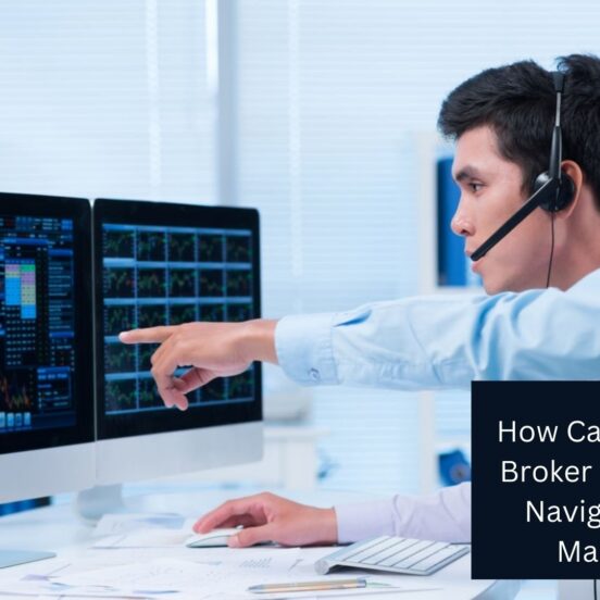 How Can a Stock Broker Help You Navigate the Market