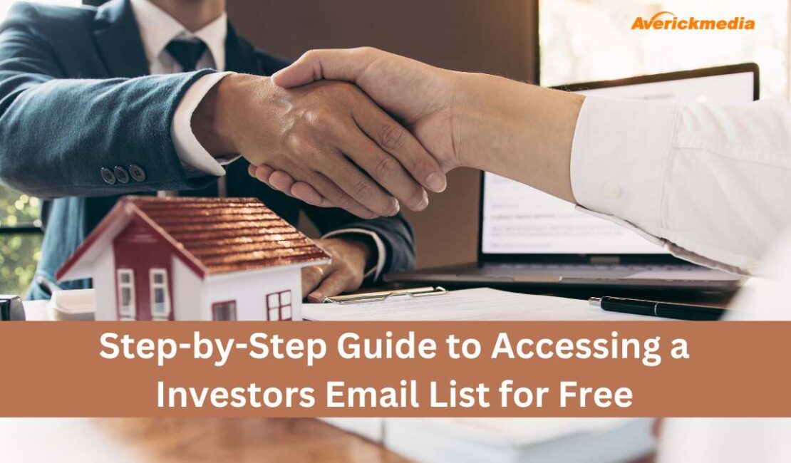 Step-by-Step Guide to Accessing a Investors Email List for Free