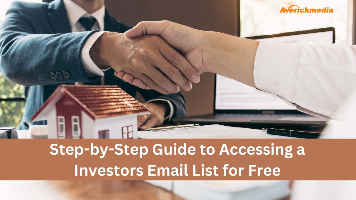 Step-by-Step Guide to Accessing a Investors Email List for Free