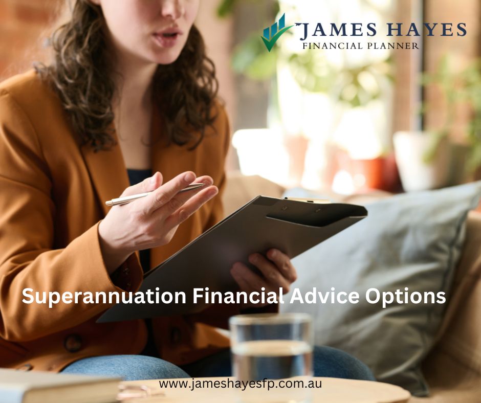 Superannuation Financial Advice Options