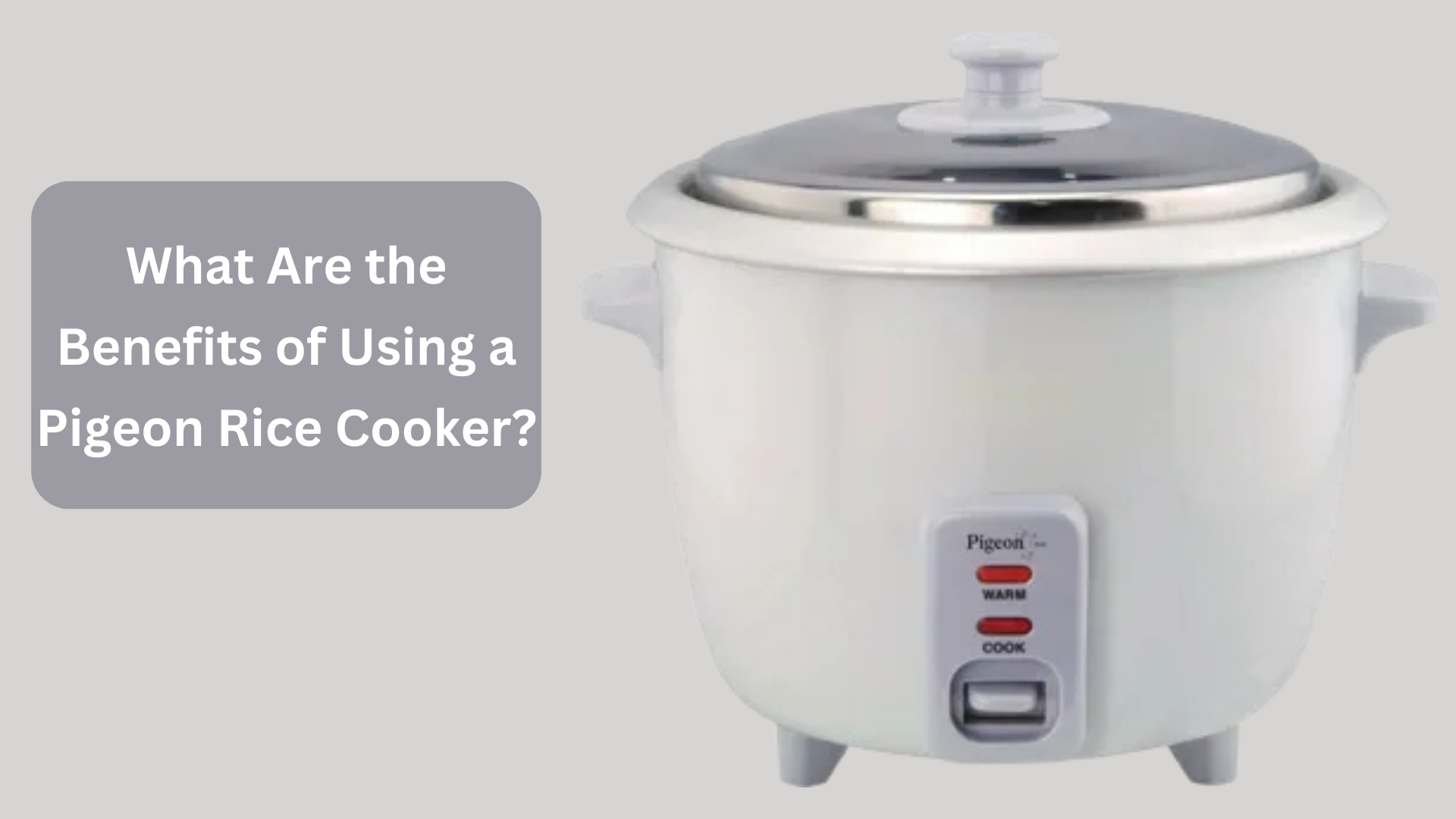 What Are the Benefits of Using a Pigeon Rice Cooker