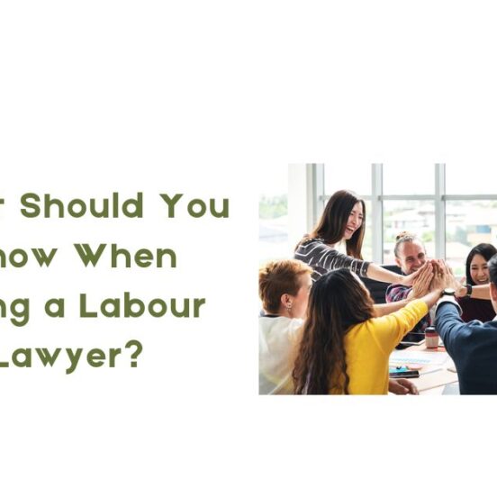 What Should You Know When Hiring a Labour Lawyer