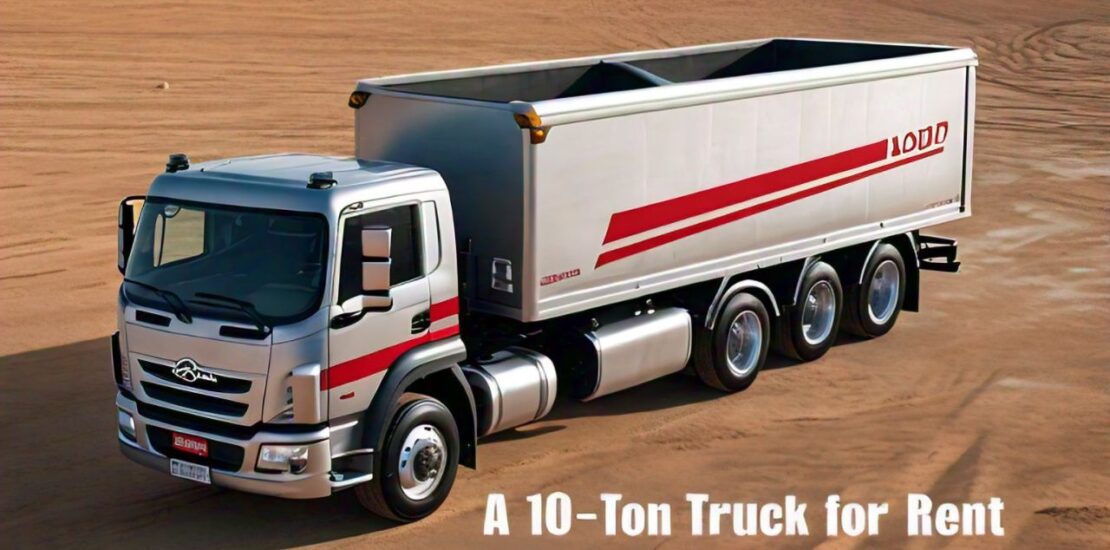 Need a 10-Ton Truck for Your Move? Rent One in Dubai Today!