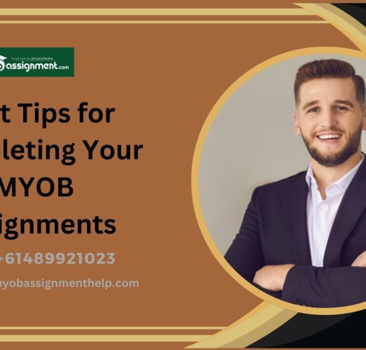 Best Tips for Completing Your MYOB Assignments