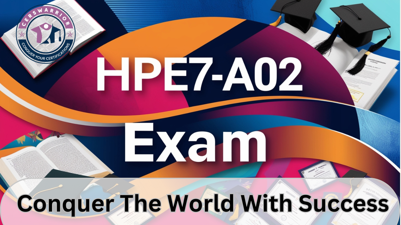 HPE7-A02