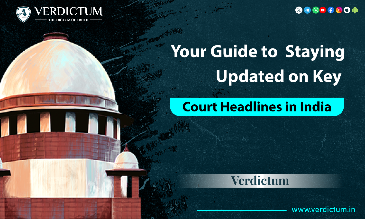 Your Guide to Staying Updated on Key Court Headlines in India