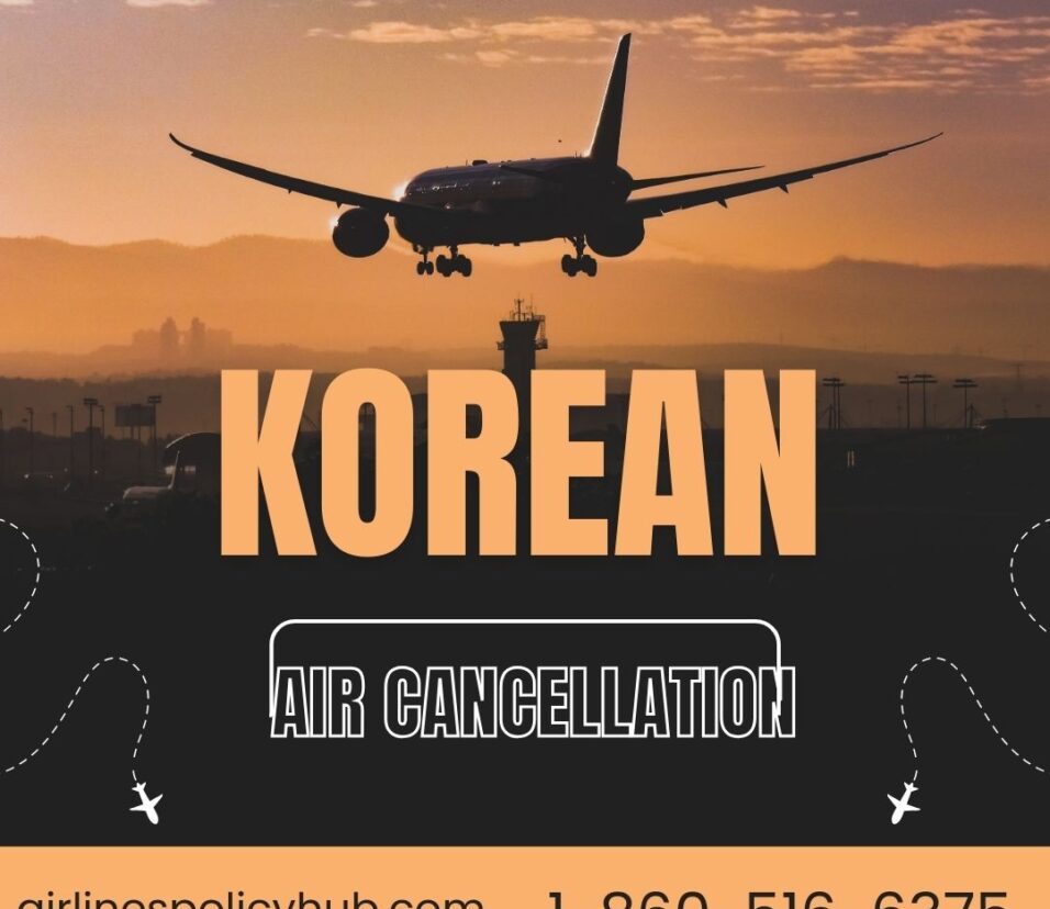 Korean Air Cancellation Policy