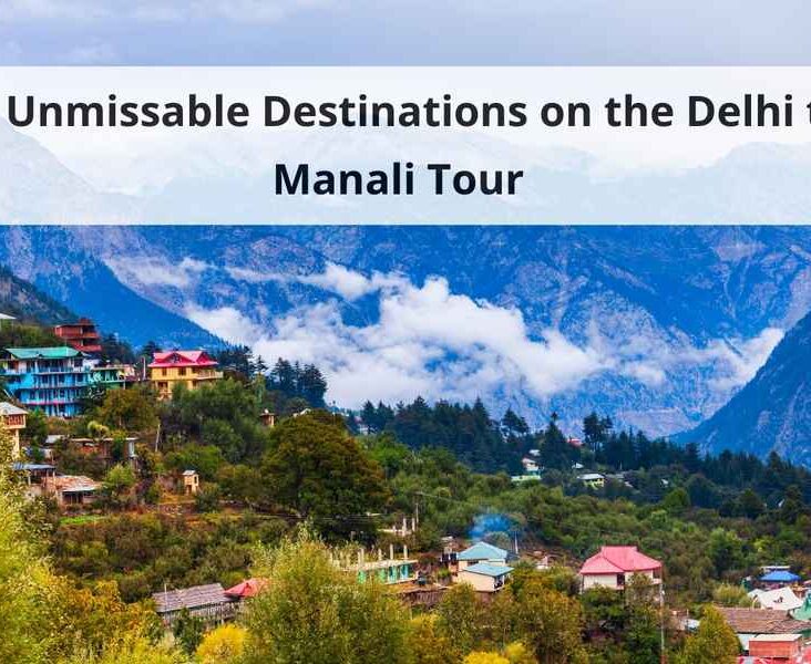 Delhi to Manali Tour