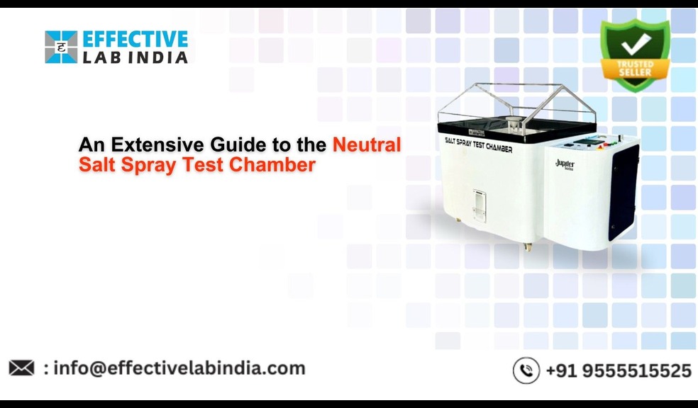 An Extensive Guide to the Neutral Salt Spray Test Chamber (1)