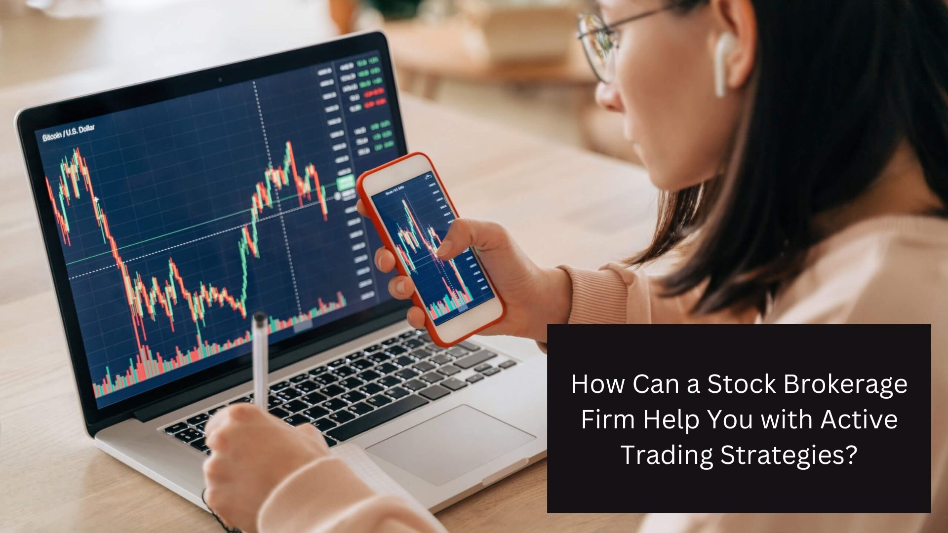 How Can a Stock Brokerage Firm Help You with Active Trading Strategies