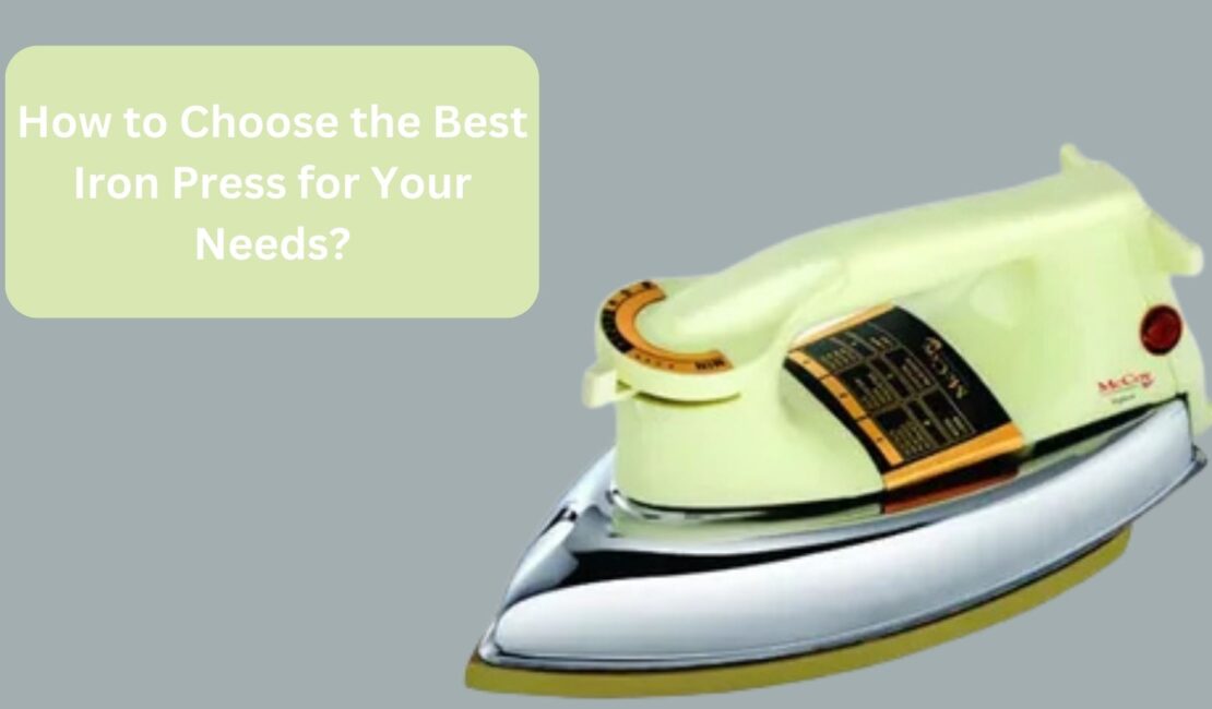 How to Choose the Best Iron Press for Your Needs