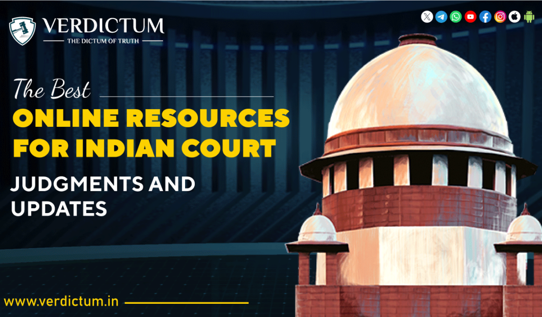 The Best Online Resources for Indian Court Judgments and Updates