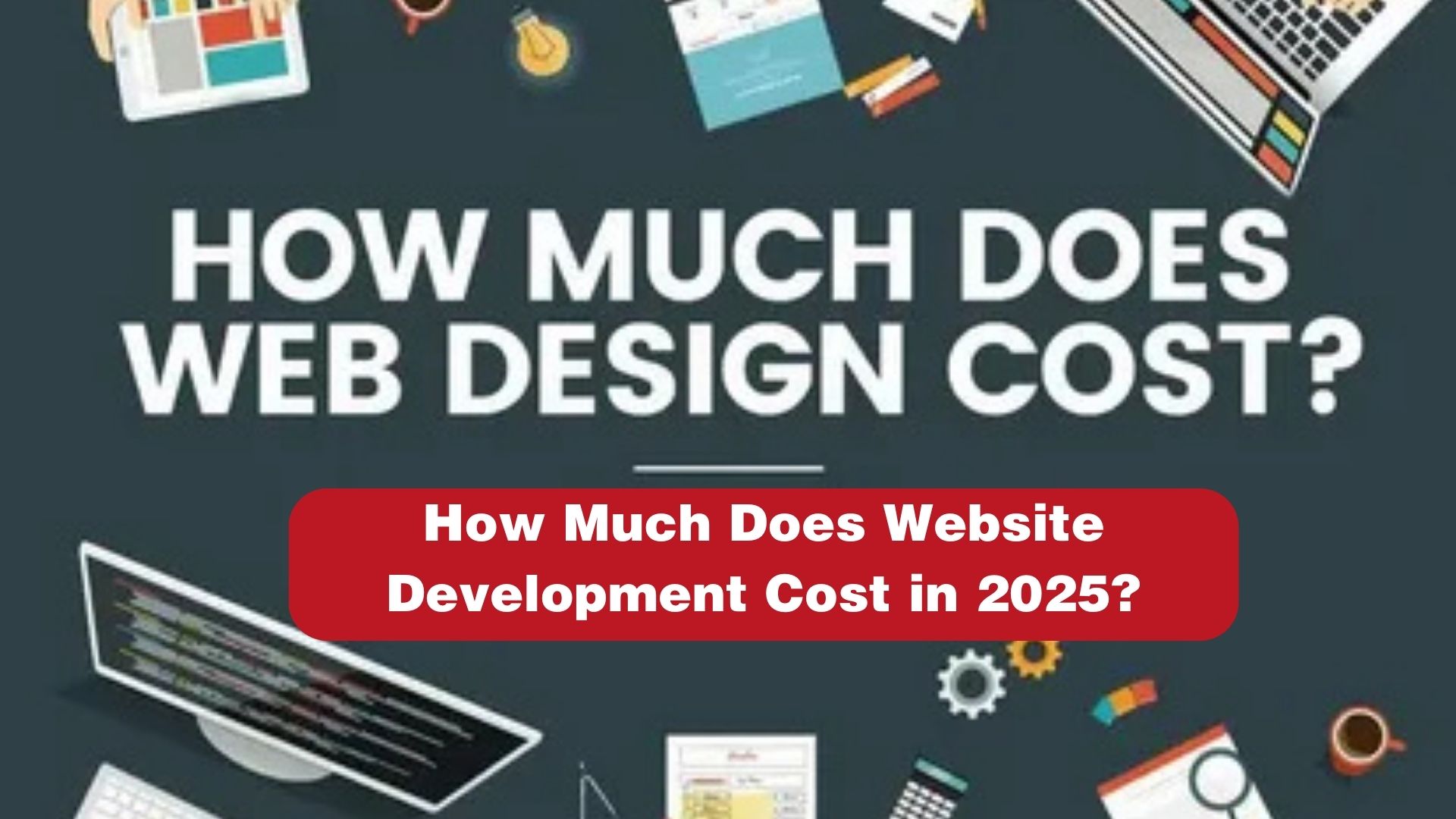 How Much Does Website Development Cost in 2025