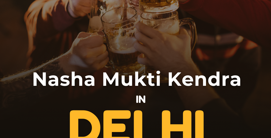 Nasha Mukti Kendra in Delhi