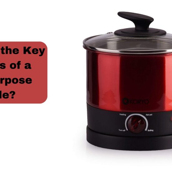 What Are the Key Benefits of a Multipurpose Kettle