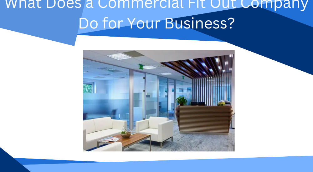 Commercial Fit Out Company in Dubai