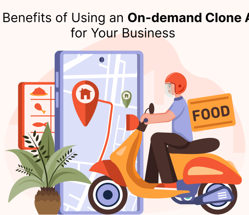 The Benefits of Using an On-demand Clone App for Your Business (1)