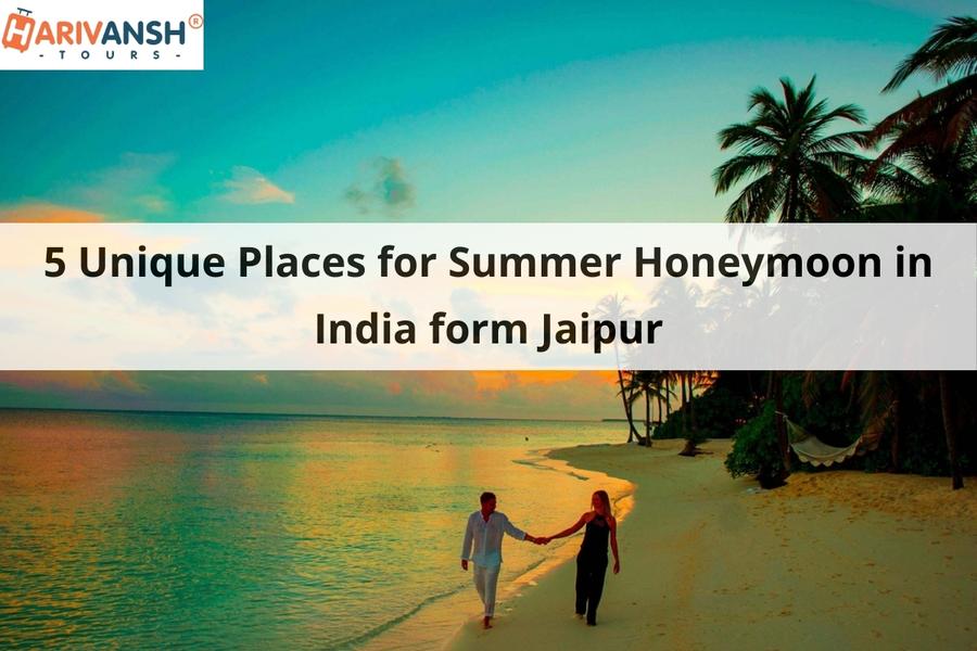 Places for Summer Honeymoon