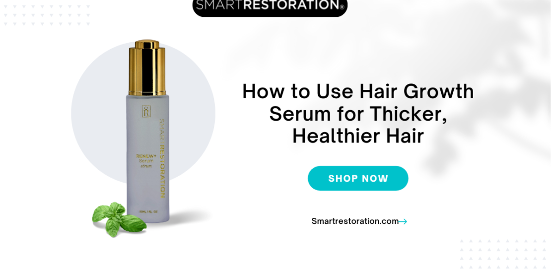 How to Use Hair Growth Serum