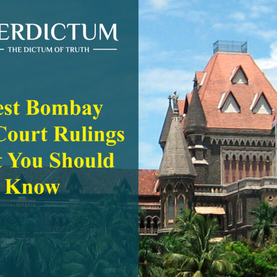 Latest Bombay High Court Rulings What You Should Know