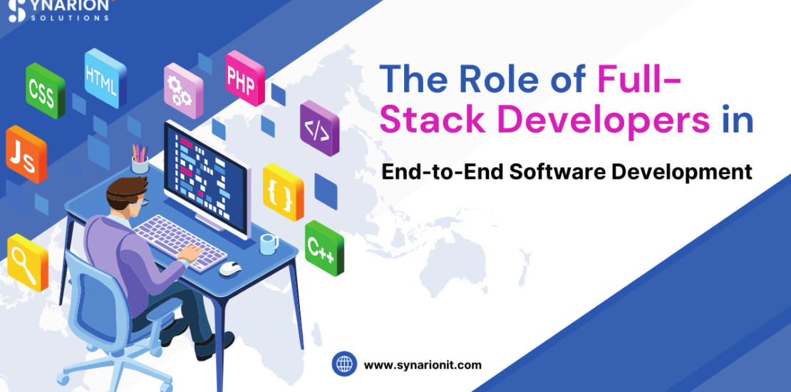 The Role of Full-Stack Developers in End-to-End Software Development