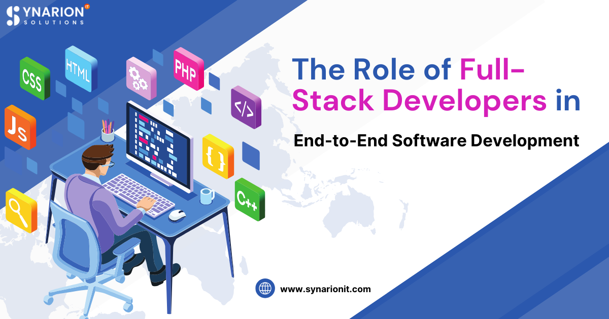 The Role of Full-Stack Developers in End-to-End Software Development