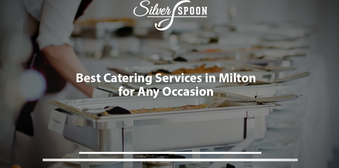5 Reasons To Choose Silver Spoon Catering