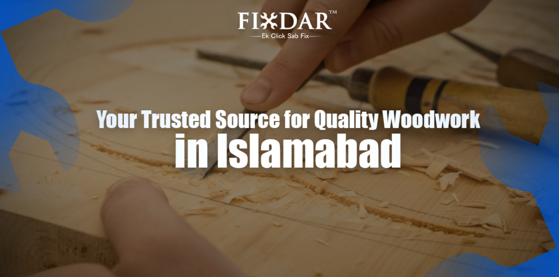Expert Carpenter Services In Islamabad
