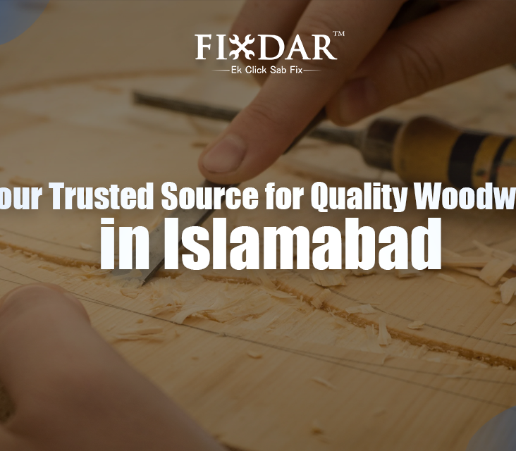 Expert Carpenter Services In Islamabad